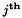 $j^{\mathbf{th}}$
