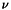 $\nu$