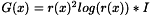 $ G(x) = r(x)^2 log( r(x) ) *I $