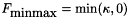$ F_{\mbox{minmax}} = \min(\kappa,0) $