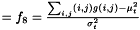 $ = f_8 = \frac{\sum_{i,j}(i, j) g(i, j) -\mu_t^2}{\sigma_t^2} $