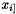 $ x_{i] $