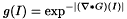 \[ g(I) = \exp^{-|(\nabla * G)(I)|} \]