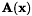 $ \mathbf{A}(\mathbf{x}) $