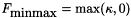 $ F_{\mbox{minmax}} = \max(\kappa,0) $