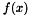 $ f(x) $