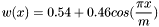 \[ w(x) = 0.54 + 0.46 cos(\frac{\pi x}{m} ) \]