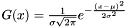 $ G(x) = \frac{1}{{\sigma \sqrt {2\pi } }}e^{ - \frac{{\left( {x - \mu } \right)^2 }}{{2\sigma ^2 }}} $