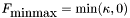 $ F_{\mbox{minmax}} = \min(\kappa,0) $