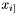 $ x_{i] $