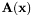 $ \mathbf{A}(\mathbf{x}) $