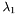 \[\lambda_1\]