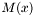 $ M(x) $