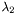 $\lambda_2$