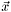 $ \vec{x} $
