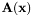 $ \mathbf{A}(\mathbf{x}) $