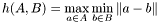 \[ h(A,B) = \max_{a \in A} \min_{b \in B} \| a - b\| \]
