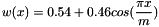 \[ w(x) = 0.54 + 0.46 cos(\frac{\pi x}{m} ) \]