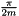 $ \frac{\pi}{2 m} $
