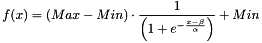 \[ f(x) = (Max-Min) \cdot \frac{1}{\left(1+e^{- \frac{ x - \beta }{\alpha}}\right)} + Min \]