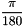 \[ \frac{\pi}{180} \]