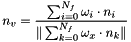 \[ n_v = \frac{\sum_{i=0}^{N_f} \omega_i \cdot n_i}{\| \sum_{k=0}^{N_f} \omega_x \cdot n_k\|} \]