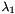 $\lambda_1$