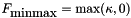 $ F_{\mbox{minmax}} = \max(\kappa,0) $