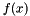$ f(x) $