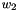 $ w_2 $