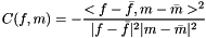 \[ C(f, m) = -\frac{<f-\bar{f}, m-\bar{m} >^2}{|f-\bar{f}|^2 |m-\bar{m}|^2} \]