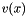 $ v(x)$
