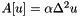 $A[u]=\alpha\Delta^2 u $