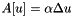 $A[u]=\alpha\Delta u$
