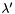 $\lambda'$