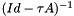 $ (Id - \tau A)^{-1}$