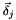 $ \vec{\delta}_j $