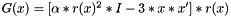$ G(x) = [\alpha*r(x)^2*I - 3*x*x']*r(x) $