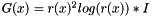 $ G(x) = r(x)^2 log(r(x) ) *I $