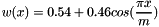 \[ w(x) = 0.54 + 0.46 cos(\frac{\pi x}{m} ) \]