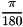 \[ \frac{\pi}{180} \]
