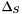 $ \Delta_S $
