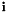 $ \mathbf{i} $