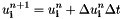 \[ u_{\mathbf{i}}^{n+1}=u^n_{\mathbf{i}}+\Delta u^n_{\mathbf{i}}\Delta t \]