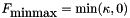 $ F_{\mbox{minmax}} = \min(\kappa,0) $