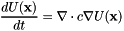 \[\frac{d U(\mathbf{x})}{d t} = \nabla \cdot c \nabla U(\mathbf{x})\]