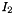 $ I_2 $