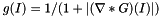 \[ g(I) = 1 / ( 1 + | (\nabla * G)(I)| ) \]