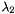 $ \lambda_2 $
