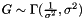$ G \sim \Gamma(\frac{1}{\sigma^2}, \sigma^2) $